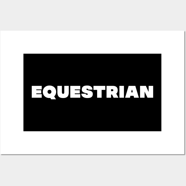 EQUESTRIAN Wall Art by Green Broke Equestrian